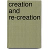 Creation And Re-Creation by Sandra L. Taylor