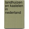 Landhuizen en kastelen in Nederland