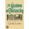 Creation Of Patriarchy P door Paul J. Lerner