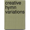 Creative Hymn Variations by Unknown