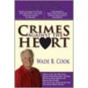 Crimes Against the Heart by Wade B. Cook