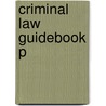 Criminal Law Guidebook P door Mary Heath
