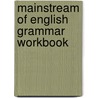 Mainstream of english grammar workbook by Baan