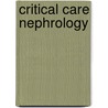 Critical Care Nephrology door Bruce Molitoris