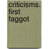 Criticisms. First Faggot by John MacKinnon Robertson