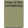 Cross of the Confederacy by Joe Vigliotti