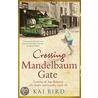Crossing Mandelbaum Gate by Kai Bird