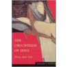 Crucifixion of Jesus Ppr door Gerard S. Sloyan