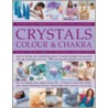 Crystals, Color & Chakra door Sue Lilly