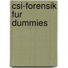 Csi-Forensik Fur Dummies door Douglas P. Lyle