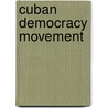 Cuban Democracy Movement door John McBrewster