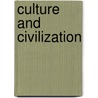 Culture And Civilization by Unknown