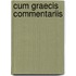 Cum Graecis Commentariis