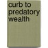 Curb to Predatory Wealth