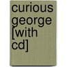 Curious George [with Cd] door Margret H.A. Rey