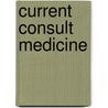 Current Consult Medicine by Stephen J. McPhee