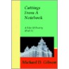 Cuttings from a Not by Michael D. Gibson