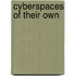 Cyberspaces Of Their Own