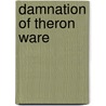 Damnation Of Theron Ware door Harold Frederic