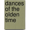 Dances Of The Olden Time by Frank Kidson
