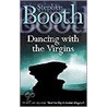 Dancing With The Virgins by Stephen Booth