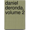 Daniel Deronda, Volume 2 door George Eliott