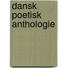 Dansk Poetisk Anthologie by Christian Molbech