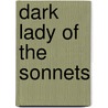 Dark Lady Of The Sonnets by George Bernard Shaw