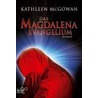 Das Magdalena-Evangelium by Kathleen McGowan