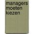 Managers moeten kiezen