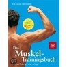 Das Muskel-Trainingsbuch door Wolfgang Mießner