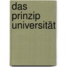 Das Prinzip Universität by Plinio Prado