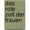 Das Rote Zelt der Frauen door Anita Diamant