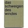Das Schweigen des Windes door André Boesberg