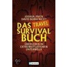 Das Travel-Survival-Buch by Joshua Piven