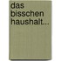 Das bisschen Haushalt...