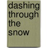 Dashing Through The Snow door Maxine Clark