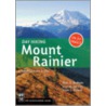 Day Hiking Mount Rainier by Dan A. Nelson