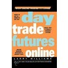 Day Trade Futures Online door Larry Williams