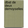 Dbat de Deux Demoyselles door Simonnet Caillau