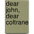 Dear John, Dear Coltrane
