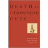 Death By A Thousand Cuts by Timothy Brook
