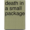 Death In A Small Package door Susan D. Jones