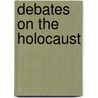 Debates On The Holocaust door Tom Lawson