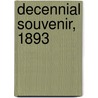 Decennial Souvenir, 1893 by J. Rider Cady