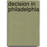 Decision in Philadelphia by James Lincoln Collier