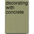Decorating With Concrete