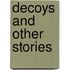Decoys and Other Stories