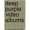 Deep Purple Video Albums door Onbekend