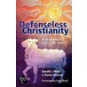 Defenseless Christianity door J. Denny Weaver